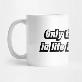 Only thing free in life is options Mug